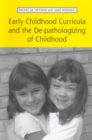 Early Childhood Curricula and the De-pathologizing of Childhood - eBook