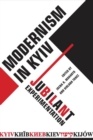 Modernism in Kyiv : Jubilant Experimentation - eBook