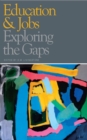 Education and Jobs : Exploring the Gaps - eBook