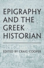 Epigraphy and the Greek Historian - eBook