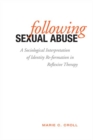 Following Sexual Abuse : A Sociological Interpretation of Identify Reformation in Reflexive Therapy - eBook