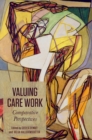 Valuing Care Work : Comparative Perspectives - Book