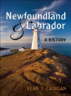 Newfoundland and Labrador : A History - eBook