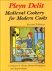 Pleyn Delit : Medieval Cookery for Modern Cooks - eBook