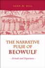 Narrative Pulse of  Beowulf : Arrivals and Departures - eBook