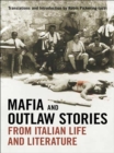 Mafia and Outlaw Stories from Italian Life and Literature - eBook