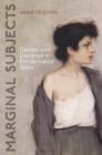 Marginal Subjects : Gender and Deviance in Nineteenth Century Spain - eBook