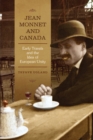 Jean Monnet and Canada : Early Travels and the Idea of European Unity - eBook