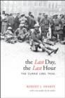 The Last Day, The Last Hour : The Currie Libel Trial - eBook