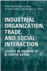 Industrial Organization, Trade, and Social Interaction : Essays in Honour of B. Curtis Eaton - eBook