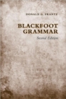 Blackfoot Grammar : Third Edition - Book