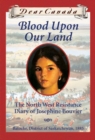 Dear Canada: Blood Upon Our Land - eBook