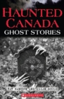 Haunted Canada: Ghost Stories - eBook