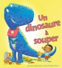 Un Dinosaure ? Souper - Book