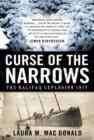 Curse Of The Narrows : The Halifax Explosion 1917 - eBook