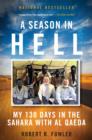 Season In Hell : My 130 Days in the Sahara with Al Qaeda - eBook