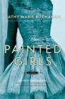The Painted Girls : A Novel - eBook