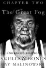 Skulls & Bones: The Great Fog Enhanced Edition (with Video) : (Letters From a Sailor to His Long Lost Granddaughter) - eBook