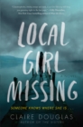 Local Girl Missing : A Novel - eBook