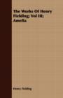 The Works Of Henry Fielding; Vol III; Amelia - Book