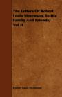 The Letters Of Robert Louis Stevenson, To His Family And Friends; Vol II - Book