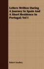 Letters Written During A Journey In Spain And A Short Residence In Portugal; Vol I - Book