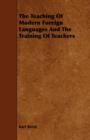 The Teaching Of Modern Foreign Languages And The Training Of Teachers - Book