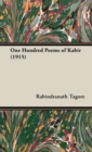 One Hundred Poems Of Kabir (1915) - Book