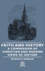 Faith And History - A Comparison Of Christian And Modern Views Of History - Book