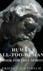 Human - All-Too-Human - A Book For Free Spirits - Book