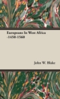 Europeans In West Africa -1450-1560 - Book