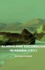 Alarms And Excursions In Arabia (1931) - Book
