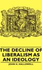 The Decline Of Liberalism As An Ideology - Book