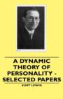 A Dynamic Theory Of Personality - Selected Papers - Book