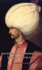 Suleiman The Magnificent - Sultan Of The East - Book