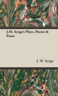 J.M. Synge's Plays, Poems & Prose - Book
