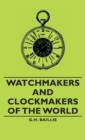 Watchmakers and Clockmakers of the World - Book