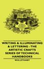 Writing & Illuminating & Lettering - The Artistic Crafts Series of Technical Handbooks - Book