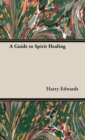 A Guide to Spirit Healing - Book