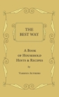 The Best Way - A Book Of Household Hints & Recipes - Book