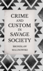 Crime and Custom in Savage Society - An Anthropological Study of Savagery - Book