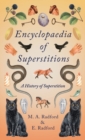 Encyclopaedia of Superstitions - A History of Superstition - Book