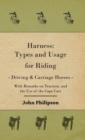 Harness : Types and Usage for Riding - Driving and Carriage Horses - Book