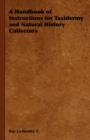 A Handbook of Instructions for Taxidermy and Natural History Collectors - Book