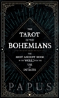 The Tarot of the Bohemians - The Most Ancient Book In The World For The Use Of Initiates - Book