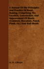 A Manual Of The Principles And Practice Of Road-Making : Comprising The Location, Consruction, And Improvement Of Roads (Common, Macadam, Paved, Plank, Etc.) And Rail-Roads - Book