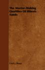 The Mortar-Making Qualities Of Illinois Sands - Book