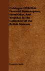 Catalogue Of British Fossorial Hymenoptera, Formicidae, And Vespidae In The Collection Of The British Museum - Book
