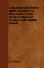 A Handbook Of British Birds, Showing The Distribution of The Resident Migratory Species In The British Islands - Book