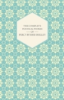 The Complete Poetical Works Of Percy Bysshe Shelley - Book